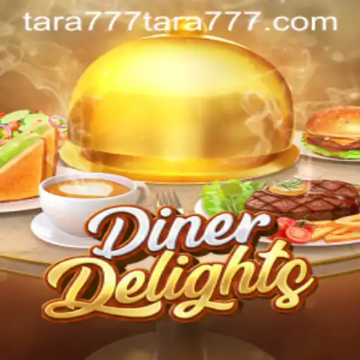 Exploring the Culinary World of DinerDelights: Unveiling the Thrills of tara777