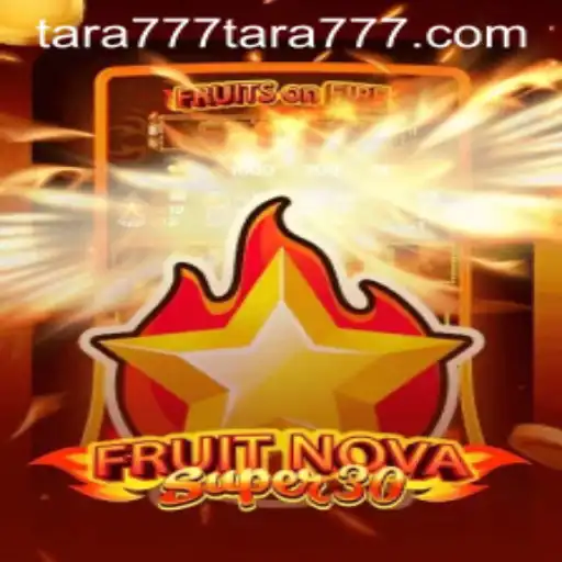 FruitrNovaSupe30: The Thrilling Adventure in Modern Gaming