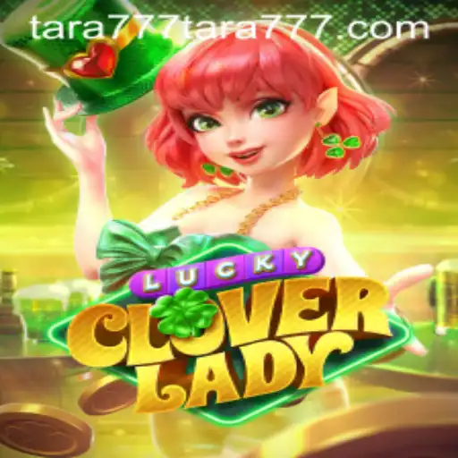 Discover the Thrilling World of LuckyCloverLady and the Mystique of Tara777