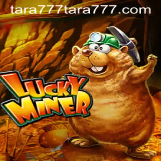Exploring LuckyMiner: A New Gaming Experience with tara777