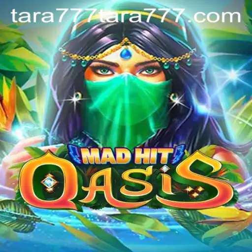 MadHitOasis: Unveiling the Enchanting World of tara777