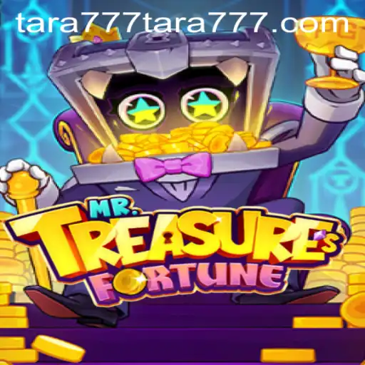 Unraveling the Excitement of MrTreasuresFortune and the Mystique of 'tara777'